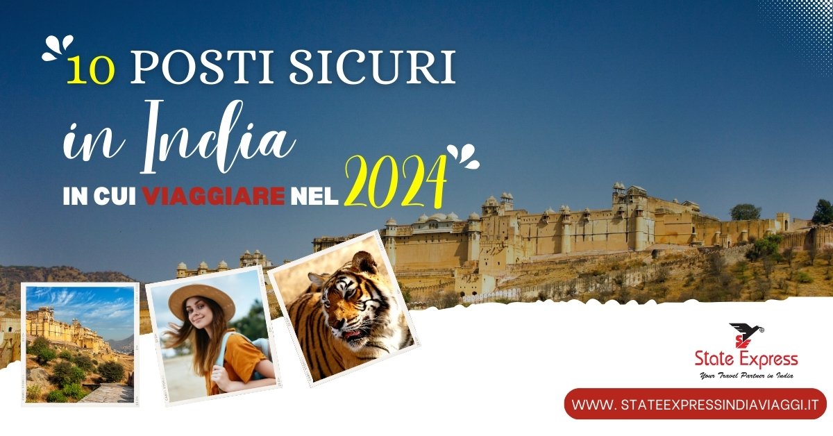 10 posti sicuri in India in cui viaggiare nel 2024